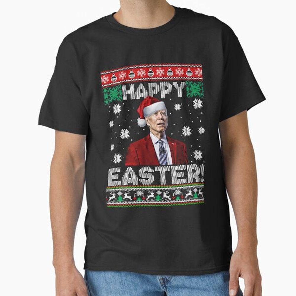 Funny Joe Biden Happy Easter Ugly Christmas Tshirt Funny Joe Biden Happy Easter Ugly Christmas Tshirt